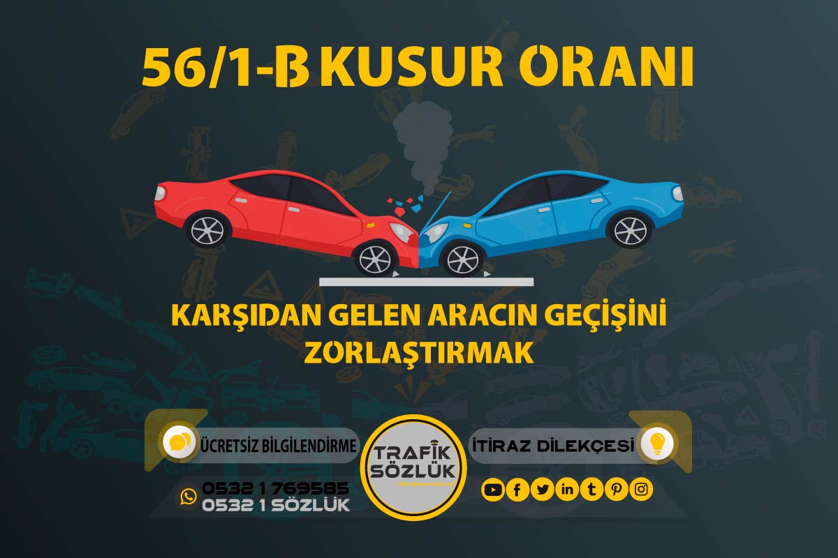 56/1-b Kusur Oranı Nedir? Nasıl İtiraz Edilir? 2024 – Trafik Sözlük